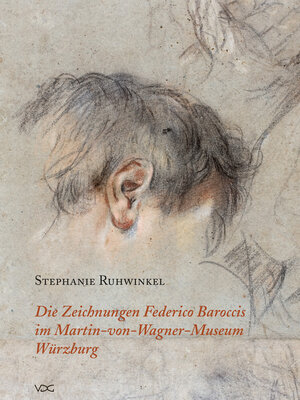 cover image of Die Zeichnungen Federico Baroccis im Martin-von-Wagner-Museum Würzburg